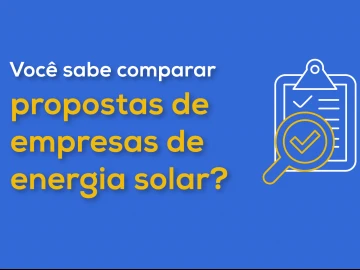 Enova Explica: Você sabe comparar propostas de energia solar que recebe de uma empresa?